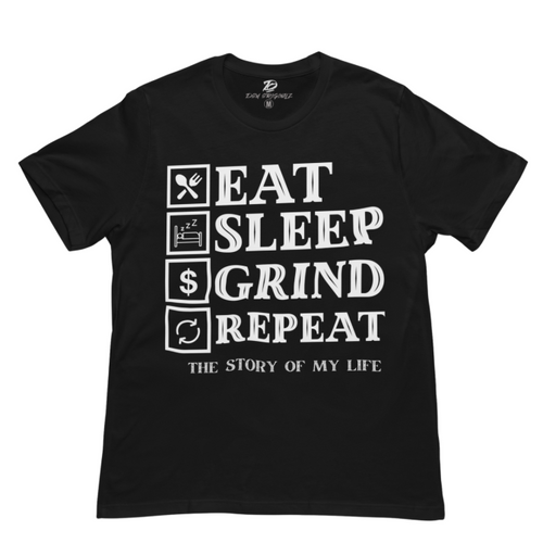 Eat Sleep Grind Repeat Tee