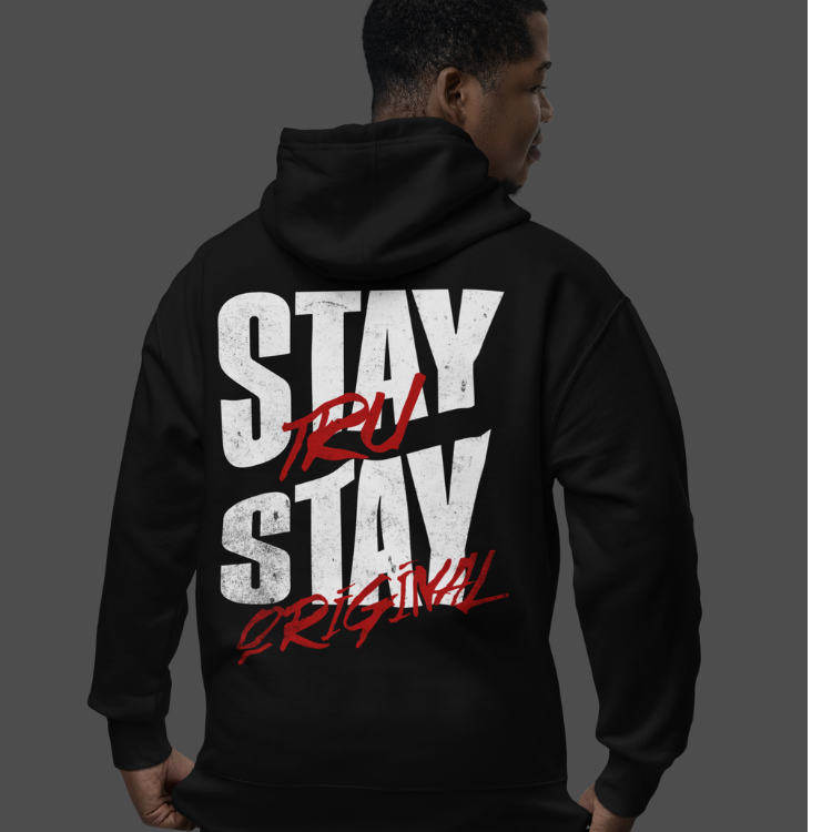 Stay Tru Stay Original Hoodie