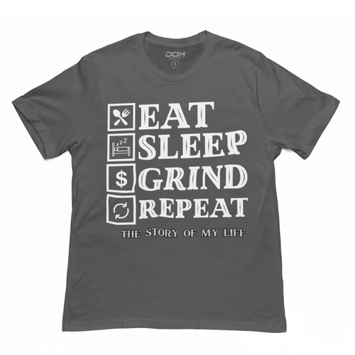 Eat Sleep Grind Repeat Tee